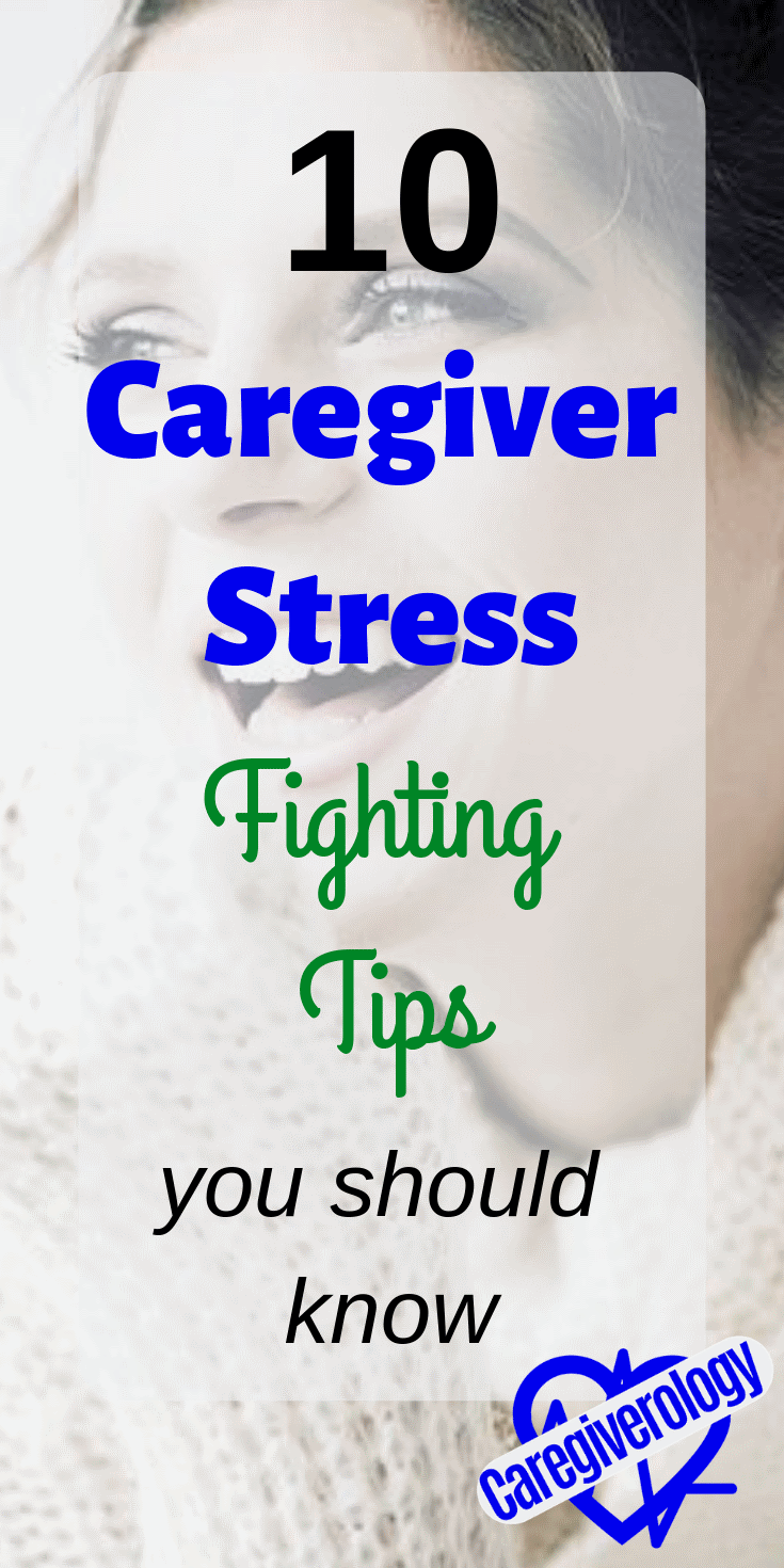 10 caregiver stress fighting tips