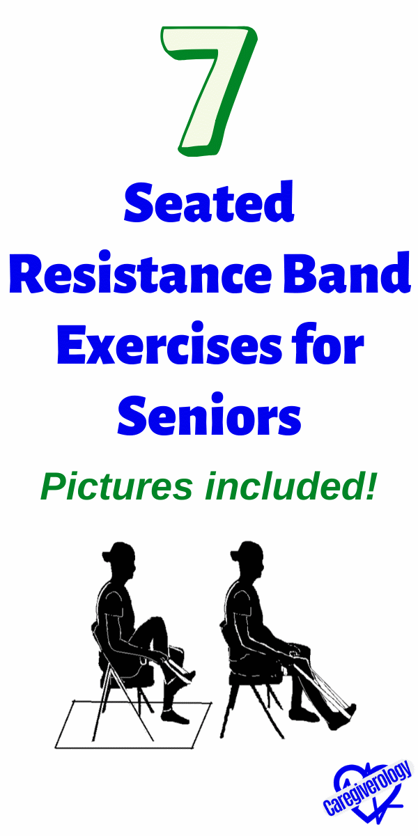 7 Seated Resistance Band Exercises for Seniors - Caregiverology